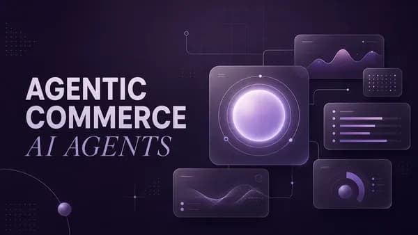 Hero image for The Agentic Commerce Stack: How AI Agents Will Hold Wallets and Buy Things for You