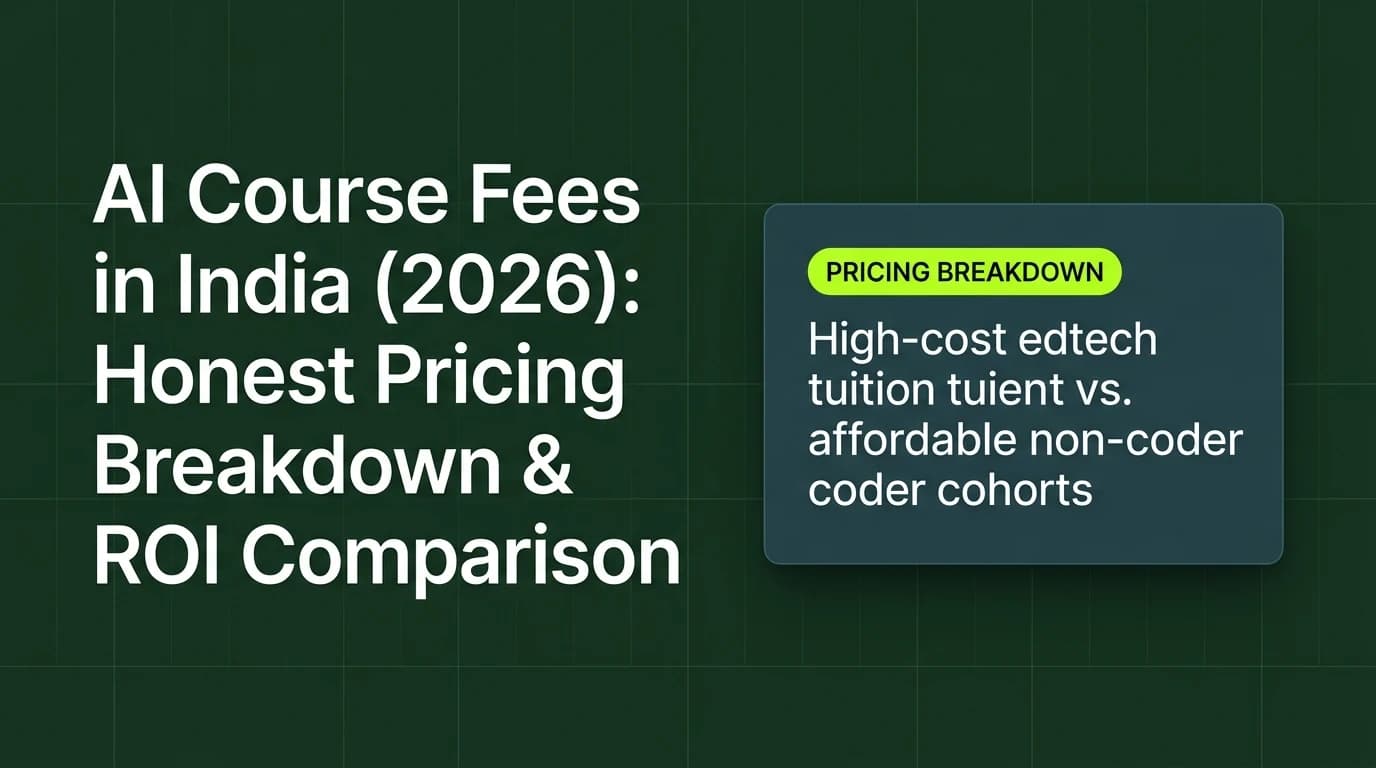AI Course Fees in India (2026): Honest Pricing Breakdown & ROI Comparison