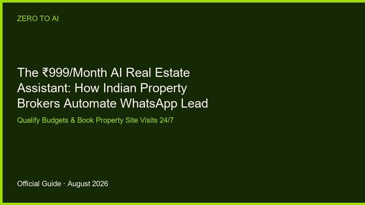 The ₹999/Month AI Real Estate Assistant: How Indian Property Brokers Automate WhatsApp Lead Qualification
