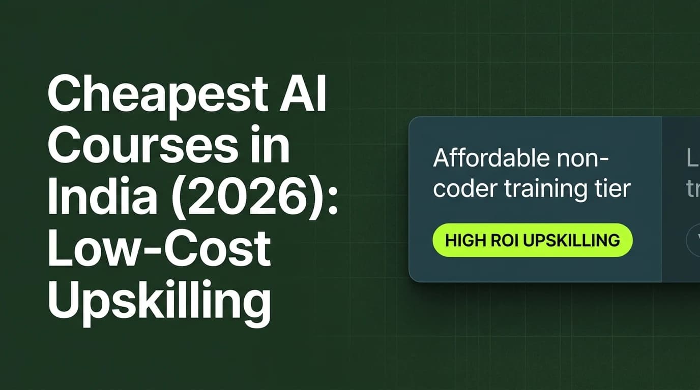 Cheapest AI Courses in India (2026): Low-Cost Upskilling for Small Business & Freelancers